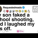 My son faked a school shooting_ and I laughed my ass off. [FULL STORY]