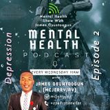 Episode 2, DEPRESSION. Mental Health Show With James Osuntoogun (MC Jerryjay)