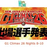 Wrestling 2 the MAX EXTRA:  NJPW G1 Climax 26 Nights 8-10