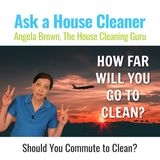 Should You Travel to Another City to Clean? Or, is This a Rookie Cleaner Trap?