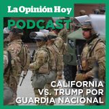 ¡California contra Trump! Demanda por militarizar Los Ángeles sin permiso.