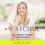 11: Mindset: How to get out of your own way [Build the RIGHT Business for YOU Series]
