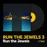 Episode 019: Run the Jewels's "Run the Jewels 3"