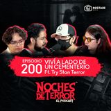 Ep 200: Viví a lado de un cementerio y me sucedieron cosas paranormales | Noches de Terror ft. @Try Stan Terror