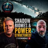 Shadow Biomes & Power Structures!