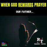 When God Rewards Prayer PT2 - 1:19:25, 5.00 PM