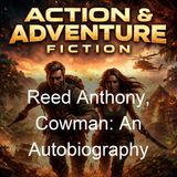 Reed Anthony Cowman An Autobiography - Andy Adams - Part 2