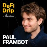 What It Takes to Underwrite 7 Billion People Onchain | Paul Frambot, Morpho — S2 E2