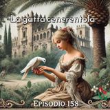 Ep. 158 - "La gatta cenerentola" 🇮🇹 Luisa's Podcast