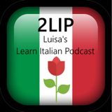 Ep. 4 - Grammar: Passato Prossimo 🇮🇹 Luisa's Podcast