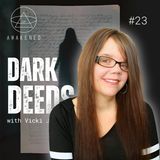 Dark Deeds: Sleep Paralysis, Legal Spirits, Healing Trauma, Loving Yourself, & Fasting w/ Vicki Joy Anderson