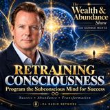 Retraining Consciousness: Program Your Subconscious Mind for Success