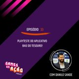 #33 - Playteste do app Baú do Tesouro com Danilo Sande