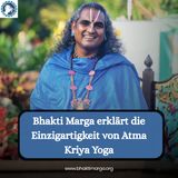 Bhakti Marga Erklärt Die Einzigartigkeit Von Atma Kriya Yoga