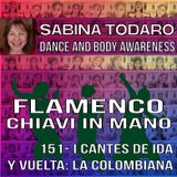 #151- Los palos de Ida y Vuelta La Colombiana -Flamenco Chiavi in Mano podcast