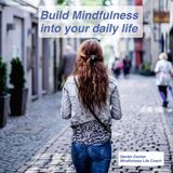 Build Mindfulness Into Your daily Life