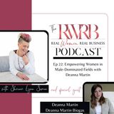 Empowering Women in Male-Dominated Fields with Deanna Martin