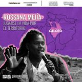 Rossana Mejía: jugarse la vida por el territorio