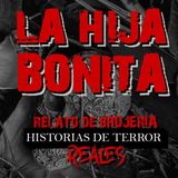 LA HIJA BONITA | RELATO DE BRUJERÍA | Historias de Terror Reales