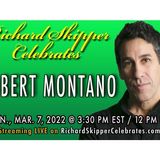Richard Skipper Celebrates Robert Montano 3/07/2022