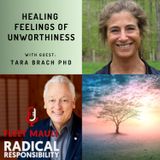 EP 105:  Healing Feelings of Unworthiness |Tara Brach PhD