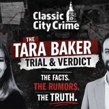 The Truth for Tara Baker Edrick Faust's Conviction and What Really Happened  S1E1 - Classic City Crime Podcast