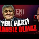 YENİ PARTİ AJANSIZ OLMAZ