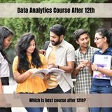 Data Analytics Course After 12th