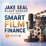 Jake Seal Black Hangar Talks About Smart Film Finance