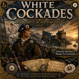 White Cockades: An Incident of the Forty-Five by Edward Irenaeus Prime-Stevenson | Jacobite Historical Adventure Audiobook