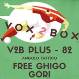 Vox2Box PLUS (82) - Angolo Tattico: Free Ghigo Gori