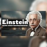 Albert Einstein: Wo endet das Genie? | Geschichten zum Einschlafen