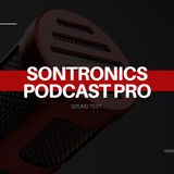 Sontronics Podcast Pro, primo contatto e test!