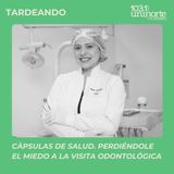 Cápsulas de Salud :: Perdiéndole el miedo a la visita odontológica