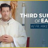Third Sunday of Easter - Mass with Fr. Mike Schmitz