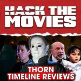 Halloween Thorn Timeline Reviews - Hack The Movies Review Compilation