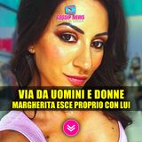 Uomini e Donne, Addio a Margherita: Lascia il Programma Proprio Con Lui!
