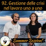 92 Gestione delle crisi nel rapporto uno a uno (Summer Session 8)