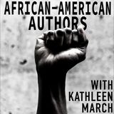 019 — African American Authors with Kathleen March