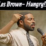 Les Brown- Hungry!