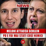 Meloni Attacca Schlein: Pd E Fdi Mai Stati Così Nemici!