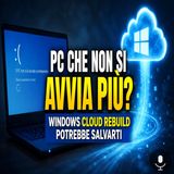 Windows Cloud Rebuild, il ripristino che funziona anche a PC spento