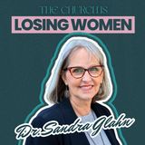 Why Women Are Leaving The Church (with Dr. Sandra Glahn)