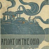 Afloat on the Ohio by Reuben Gold Thwaites | Full Audiobook | Audiobook Time