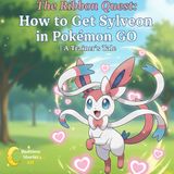 How to Get Sylveon in Pokémon GO
