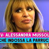 Alessandra Mussolini e il caso parrucca: cosa sta succedendo davvero al GF Vip!