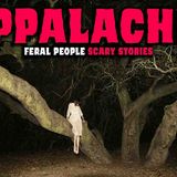 8 NEW Most Disturbing TRUE APPALACHIA Feral People Encounters _ Buried Files