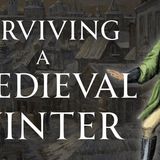 How to Survive a Medieval Winter