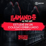Estudié en un Colegio Embrujado | Llamando al más allá