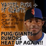 Yasiel Puig & SF Giants Rumors Swirl Up Again!!  For a 60 Game Season.. Maybe They Could Use Him!!